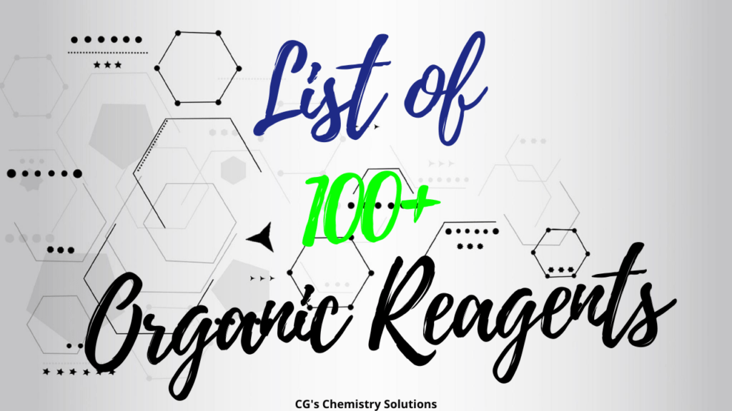 List of 100+ important organic reagents and their function in organic chemistry