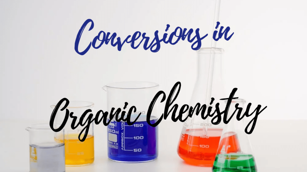 Conversion in Organic Chemistry