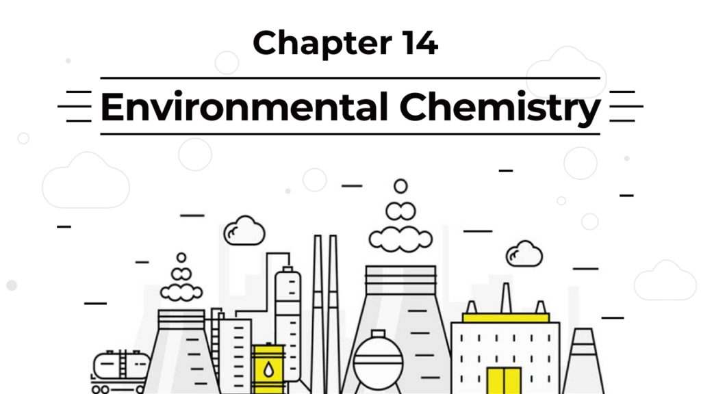 chapter 14 environmental chemistry